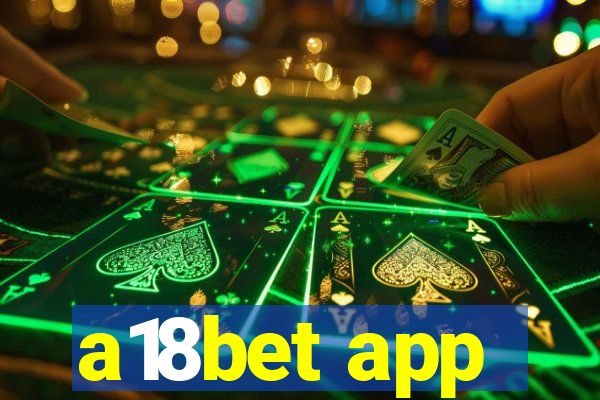 a18bet app